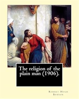 Immagine del venditore per Religion of the Plain Man venduto da GreatBookPrices