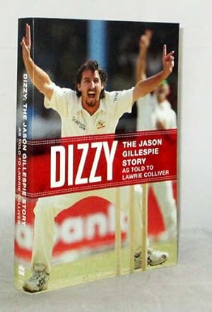 Bild des Verkufers fr Dizzy The Jason Gillespie Story zum Verkauf von Adelaide Booksellers