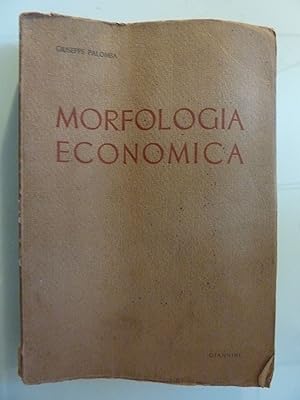 Immagine del venditore per MORFOLOGIA ECONOMICA venduto da Historia, Regnum et Nobilia