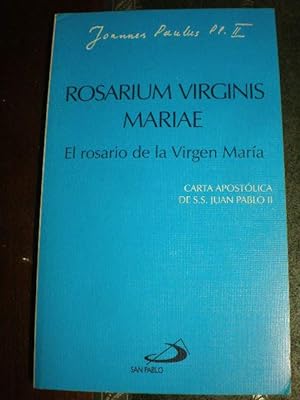 Rosarium Virginis Mariae. El rosario de la Virgen María