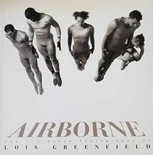 Immagine del venditore per Airborne: The New Dance Photography of Lois Greenfield venduto da Leura Books