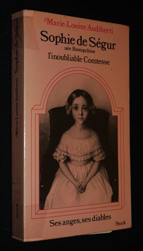 Seller image for Sophie de Sgur, l'inoubliable comtesse : Ses anges, ses diables for sale by Abraxas-libris