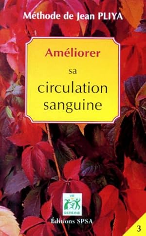 Seller image for Am?liorer sa circulation sanguine Tome III : Hypertension, Hypotension, Hemorro?des, Varices - Jean Pliya for sale by Book Hmisphres