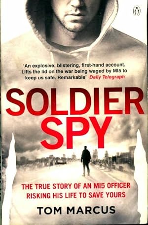 Soldier spy - Tom Marcus
