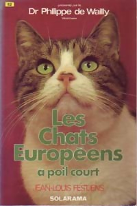 Les chats europ ens   poil court - Jean-Louis Festjens