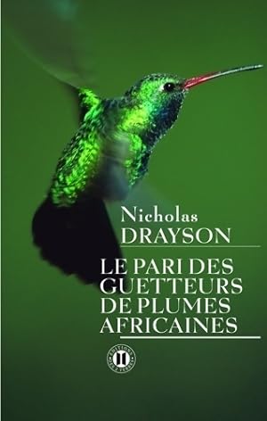 Bild des Verkufers fr Le pari des guetteurs de plumes africaines - Nicholas Drayson zum Verkauf von Book Hmisphres