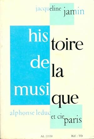 Image du vendeur pour Histoire de la musique - Jacqueline Jamin mis en vente par Book Hmisphres