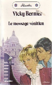 Seller image for Le message v?nitien - Vicky Bernier for sale by Book Hmisphres