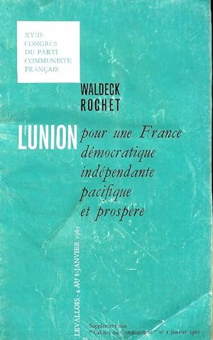 L'union pour une France d mocratique, ind pendante, pacifique et prosp re - Waldeck Rochet