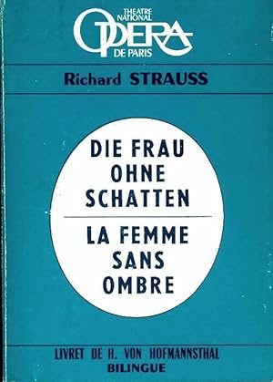 La femme sans ombre / Die frau ohne schatten - Richard Strauss