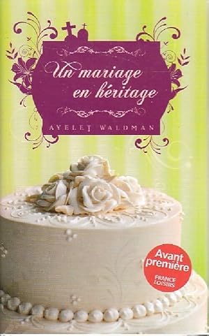 Image du vendeur pour Un mariage en h?ritage - Ayelet Waldman mis en vente par Book Hmisphres