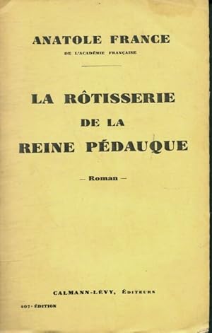 La r tisserie de la reine P dauque - Anatole France