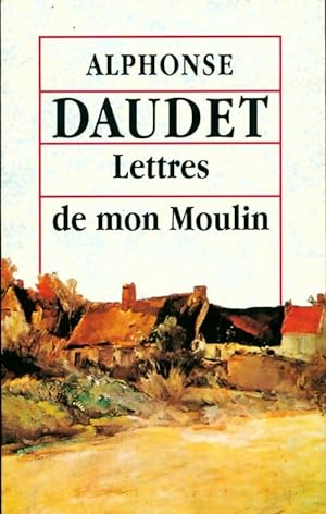 Bild des Verkufers fr Lettres de mon moulin - Alphonse Daudet zum Verkauf von Book Hmisphres