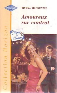 Seller image for Amoureux sur contrat - Myrna McKenzie for sale by Book Hmisphres