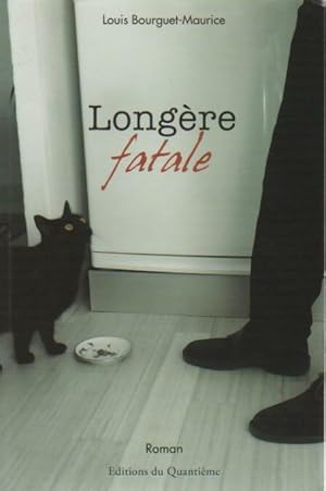 Imagen del vendedor de Long?re fatale - Louis Bourguet-Maurice a la venta por Book Hmisphres