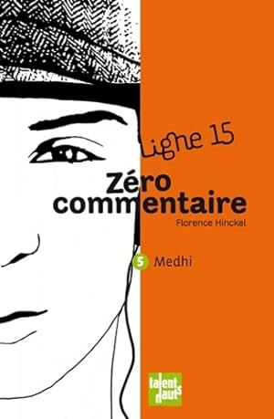 Z?ro commentaire Tome VI : Medhi - Florence Hinckel
