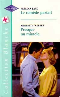 Immagine del venditore per Le rem�de parfait / Presque un miracle - Meredith Lang venduto da ChouetteCoop