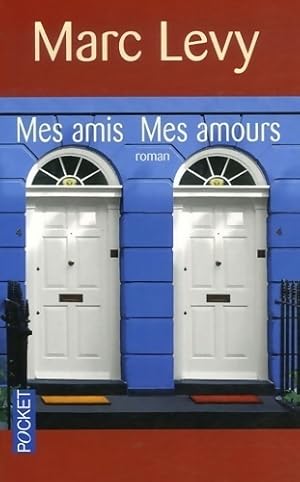 Seller image for Mes amis, mes amours - Marc L?vy for sale by Book Hmisphres