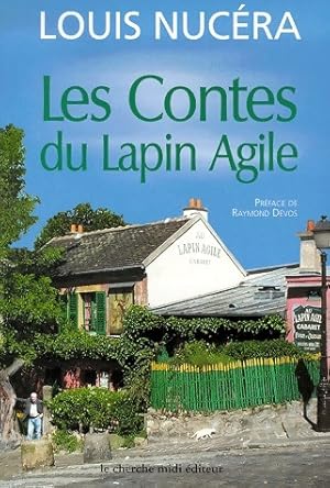 Image du vendeur pour Les contes du Lapin Agile - Louis Nucera mis en vente par Book Hmisphres