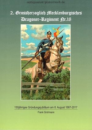 2. Grossherzoglich Mecklenburgisches Dragoner-Regiment Nr.18. 150jähriges Gründungsjubiläum am 8....