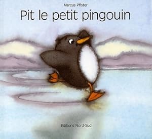 Image du vendeur pour Pit le petit pingouin - Marcus Pfister mis en vente par Book Hmisphres