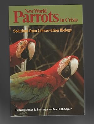 Seller image for New World Parrots in Crisis: Solutions from Conservation Biology for sale by Calluna Books