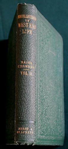 Recollections of West-End Life; With Sketches of Society in Paris, India, &c. &c. In Two Volumes....