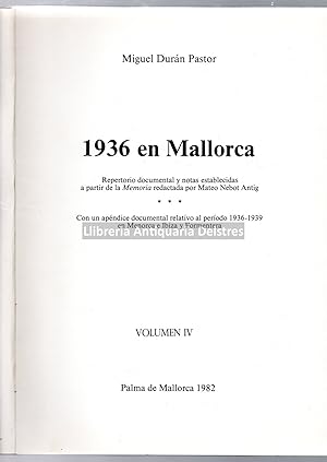 Imagen del vendedor de 1936 en Mallorca. Repertorio documental y notas establecidas a partir de la Memoria redactada por Mateo Nebot Antig. Con un apndice documental relativo al perodo 1936-1939 en Menorca e Ibiza y Formentera. a la venta por Llibreria Antiquria Delstres