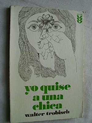 Immagine del venditore per YO QUISE A UNA CHICA venduto da Libros Tobal