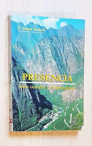 Seller image for PRESENCIA. Dios cercano y sorprendente for sale by MINTAKA Libros