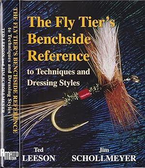 Immagine del venditore per FLY TIER'S BENCHSIDE REFERENCE TO TECHNIQUES AND DRESSING STYLES. By Ted Leeson & Jim Schollmeyer. venduto da Coch-y-Bonddu Books Ltd