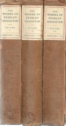 The Works of Stanley Houghton. Edited with an introduction by Harold Brighouse. In three volumes.