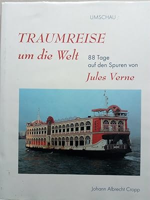 Bild des Verkufers fr Traumreise um die Welt : 88 Tage auf den Spuren Jules Vernes zum Verkauf von Versandantiquariat Jena