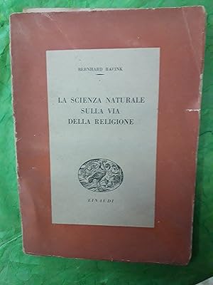 Imagen del vendedor de SCIENZA NATURALE SULLA VIA DELLA RELIGIONE (LA) a la venta por Libreria Neapolis di Cirillo Annamaria