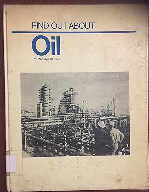 Seller image for FIND OUT ABOUT:OIL for sale by FULFILLINGTHRIFTBOOKHOUSE
