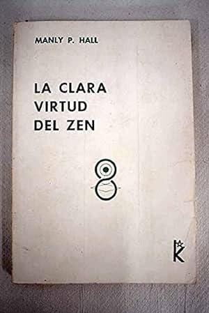 Imagen del vendedor de La Clara Virtud Del Zen (Spanish Edition) a la venta por Von Kickblanc
