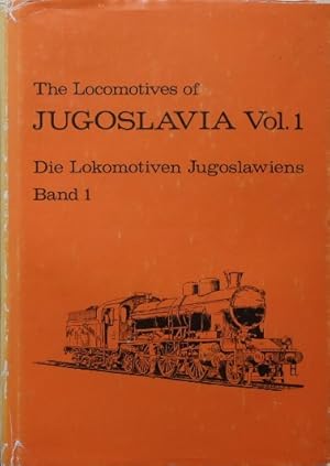 THE LOCOMOTIVES OF JUGOSLAVIA Vol.1 (DE LOKOMOTIVEN JUGOSLAWIENS Band 1)