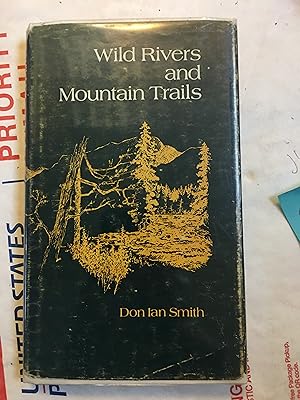 Seller image for Wild Rivers and Mountain Trails for sale by Bristlecone Books  RMABA