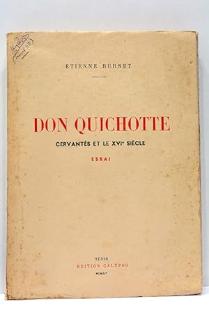 Bild des Verkufers fr Don Quichotte. Cervants et le XVIe sicle. Essai. zum Verkauf von ltimo Captulo S.L.