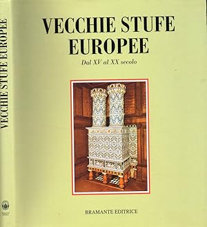 Immagine del venditore per Vecchie stufe europee Dal XV al XX secolo venduto da Biblioteca di Babele