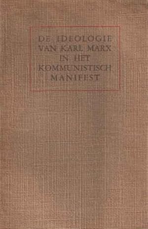 De ideologie van Karl Marx in het Kommunistisch Manifest