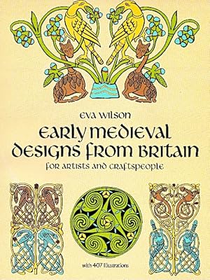 Early Medieval Designs from Britain for Artists and Craftspeople