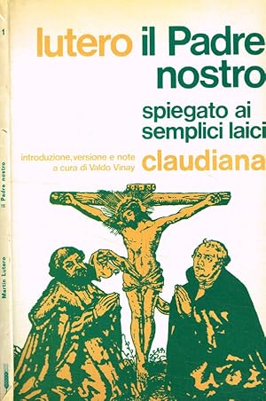 Bild des Verkufers fr Il Padre Nostro spiegato ai semplici laici zum Verkauf von Biblioteca di Babele