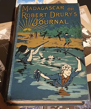 Madagascar or Robert Drury's Journal During Fifteen Years Captivity on that Island