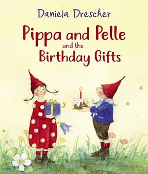 Seller image for Pippa and Pelle and the Birthday Gifts for sale by GreatBookPrices