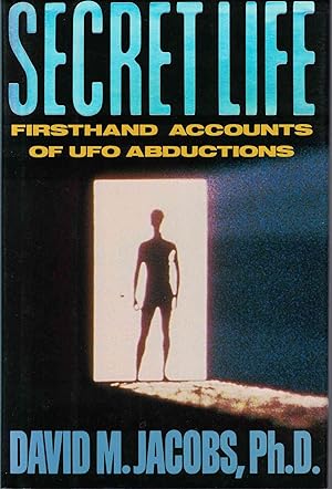 Image du vendeur pour Secret Life: Firsthand Accounts of UFO Abductions mis en vente par Crossroad Books