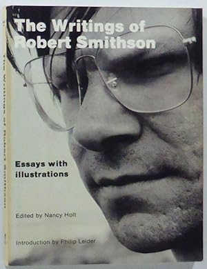 Imagen del vendedor de The Writings of Robert Smithson. Edited by Nancy Holt. Introduction by Philip Leider. Designed by Sol LeWitt. [Cover title:] Essays with illustrations. a la venta por Patrik Andersson, Antikvariat.