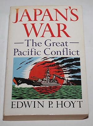 Seller image for Japan's War. The Great Pacific Conflict 1853-1952 for sale by H4o Books