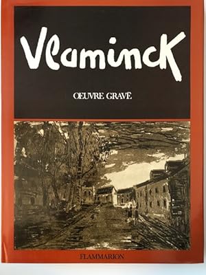 Seller image for Maurice de Vlaminck: Catalogue raisonne de l'oeuvre grave; Gravures sur bois, gravures sur cuivre, lithographies for sale by Robin Bledsoe, Bookseller (ABAA)