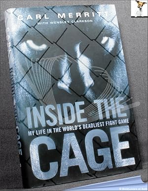 Seller image for Inside the Cage: My Life in the World's Deadliest Fight Game for sale by BookLovers of Bath